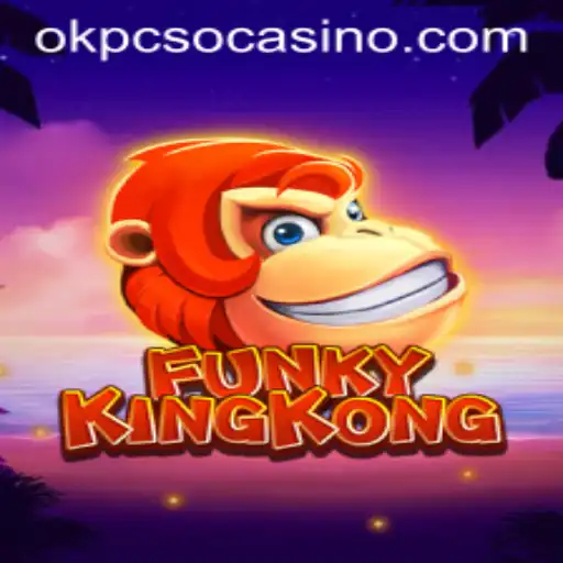 FunkyKingKong: A New Adventure in Gaming with OkPcso